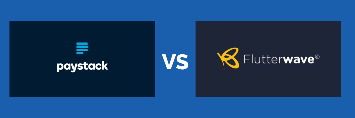 Paystack vs Flutterwave: Which Payment Platform is Better?