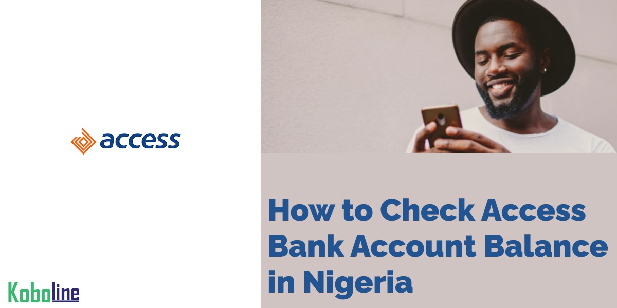 How to Check Access Bank Account Balance via email & with Code on MTN & Airtel
