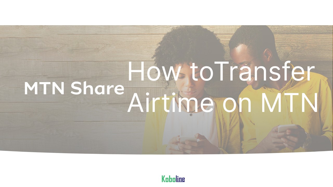How to Transfer Airtime on MTN to MTN Nigeria (2 Simple Steps)