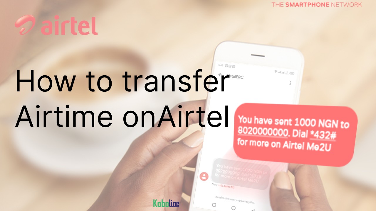 How to Transfer Airtime on Airtel to Airtel & to MTN (Me2U)