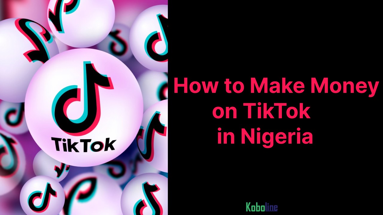 how to make money on tiktok in nigeria