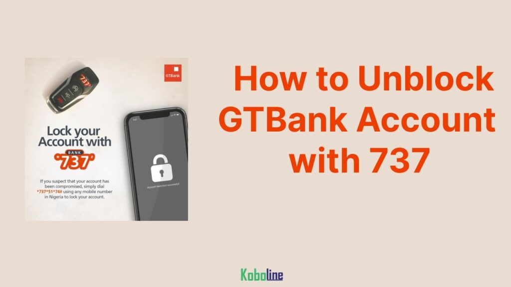 how-to-unblock-my-gtbank-account-with-737-koboline