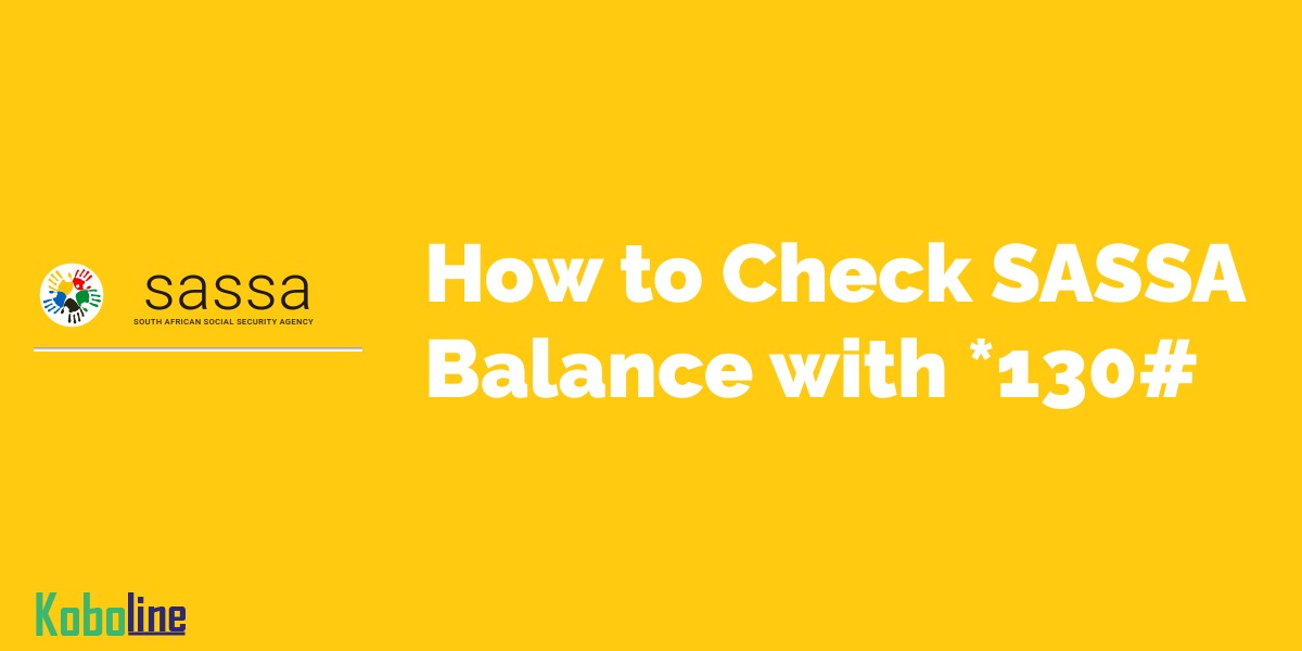 How to Check SASSA Balance with *130#