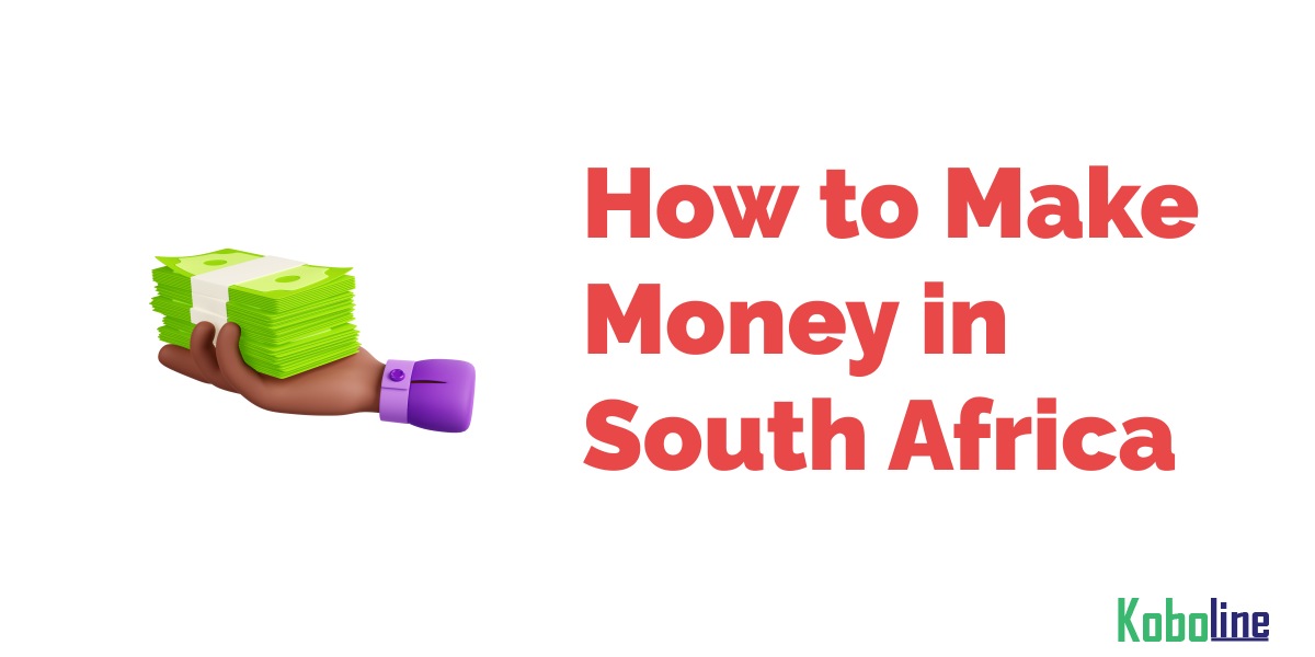 how to make money in south africa - how to make money online in south africa